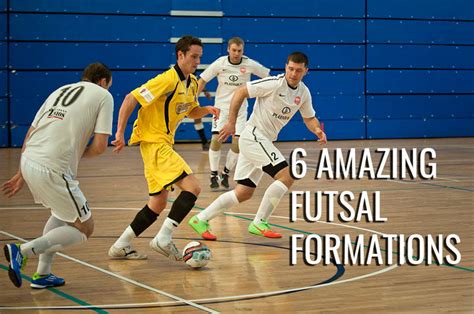6 Amazing Futsal Formations And Team Setups Futsal Expert