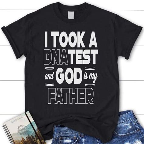 I Took A Dna Test And God Is My Father Women S Christian T Shirt