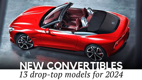 13 New Convertible Cars And Sporty Roadsters For 2024 Design Review