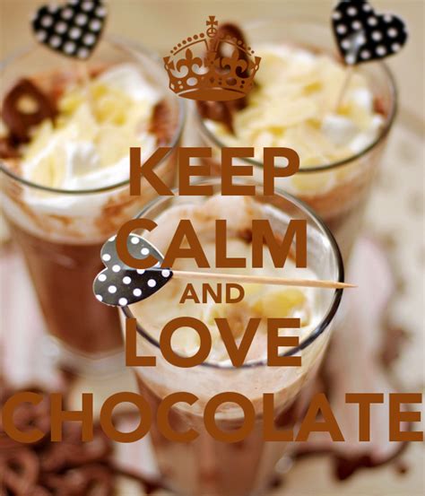 Keep Calm And Love Chocolate Poster Natalia Keep Calm O Matic