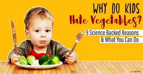 Why Do Kids Hate Vegetables 9 Science Backed Reasons And What You Can Do