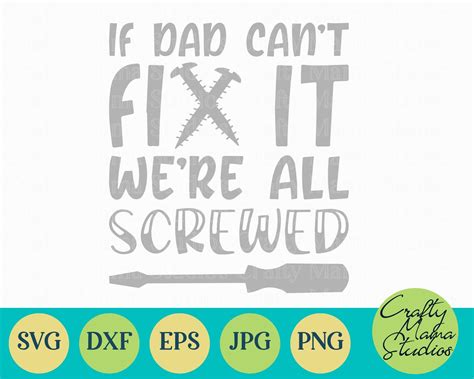 If Dad Can T Fix It We Re All Screwed Svg Dad Svg Svgs