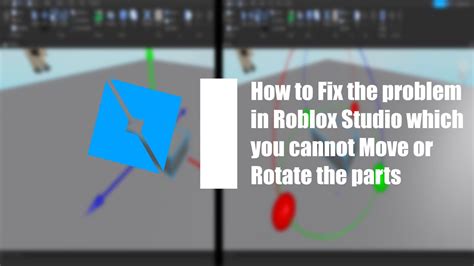 How To Fix The Problem That You Cant Move Or Rotate The Parts In