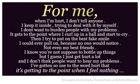 For Me When Im Hurt I Dont Tell Anyone I Keep It Inside Trying