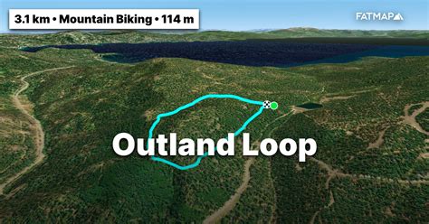 Outland Loop Outdoor Map And Guide Fatmap