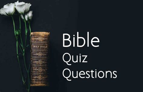 100 Bible Quiz Questions Answers Bible Trivia Topessaywriter