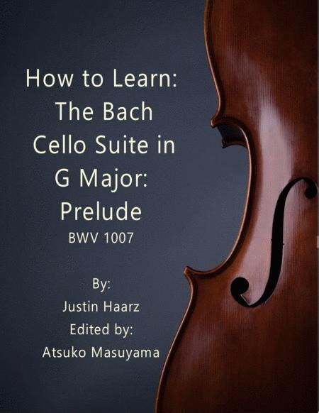 How To Learn The Bach Cello Suite In G Major Prelude Free Music Sheet