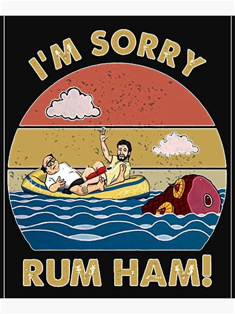 Im Sorry Rum Ham Frank Reynolds Rum Ham Recipe Its Always Sunny