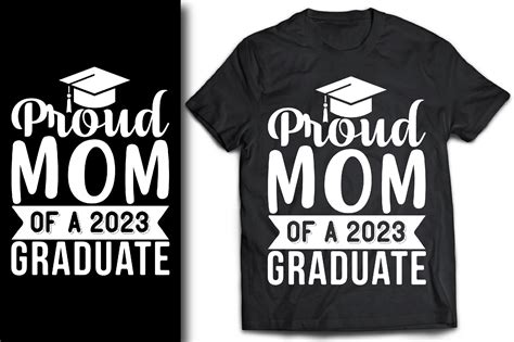Proud Mom Of A 2023 Graduate T Shirt Graphic By Designhome · Creative
