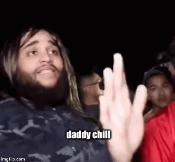 Chill Daddy Gif Chill Daddy Takeiteasy Discover Share Gifs