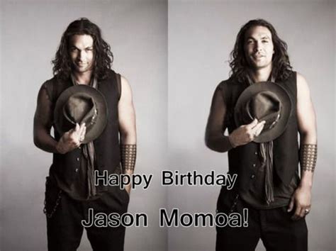 Happy 34th Birthday Jason Momoa Hello Pinterest