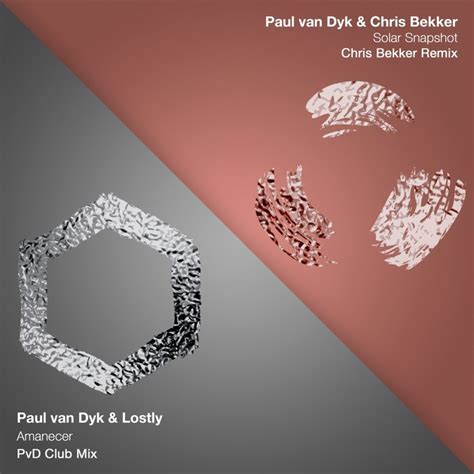 Paul van dyk feat lostly amanecer pvd club mix. Amanecer & Solar Snapshot by Paul van Dyk/Lostly/Chris ...