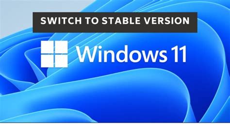 How To Switch From Windows Insider Preview Build To Stable Build