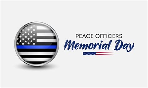 Premium Vector Peace Officers Memorial Day Is Celebrated On May 15 Of