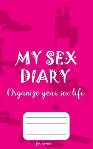 My Sex Diary Organize Your Sex Life For Women Write Down Your