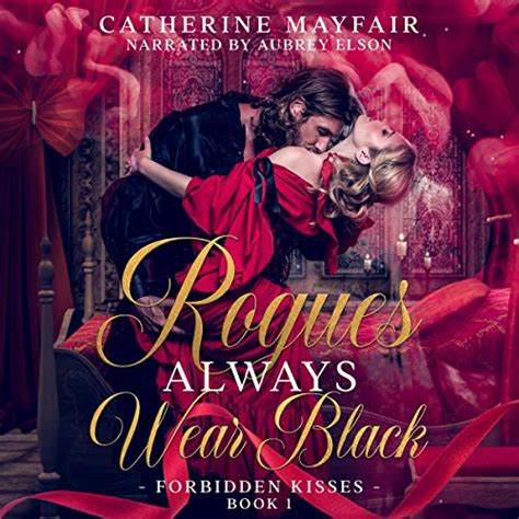 Rogues Always Wear Black A Steamy British Historical Romance Novel By