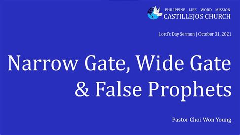 Narrow Gate Wide Gate And False Prophets Youtube
