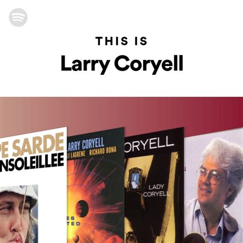 This Is Larry Coryell Playlist By Spotify Spotify