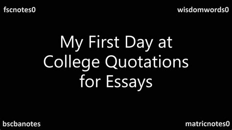 My First Day At College Quotations For Essays Fsc Ics Fa Icom Bsc Ba