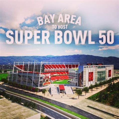 Bay Area To Host Super Bowl 50 The 50th Anniversary Of The Super Bowl