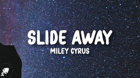 Miley Cyrus Slide Away Lyrics Youtube
