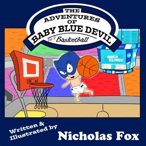 The Adventures Of Baby Blue Devil Basketball By Fox Nicholas Brand