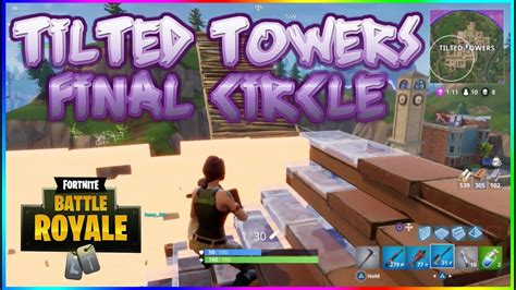 Tilted Towers Final Circle Fortnite Battle Royale New Map Update