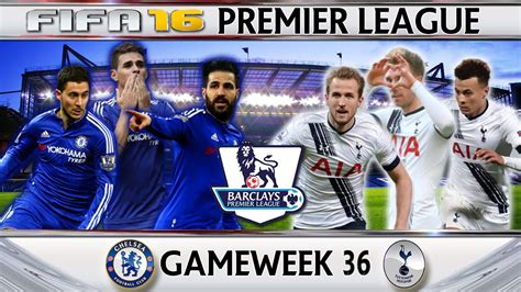 Chelsea Vs Tottenham Fifa 16 Premier League Gameweek 36 30042016