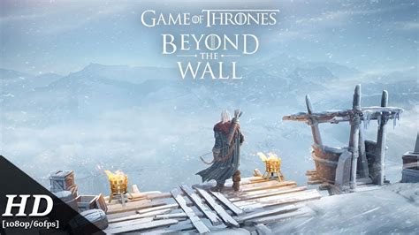 Game Of Thrones Beyond The Wall Android Gameplay 1080p60fps Youtube