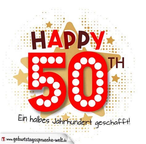 Es wird heutzutage nicht mehr oft gemacht, doch eine schöne geburtstagskarte ist eine nette geste zum gratulieren zum geburtstag. Geburtstagsgrüße zum 50. Geburtstag - Geburtstagssprüche-Welt