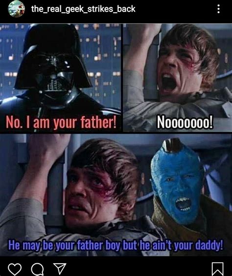 Aint Your Daddy Star Wars Humor Star Wars Jokes Funny Star Wars Memes