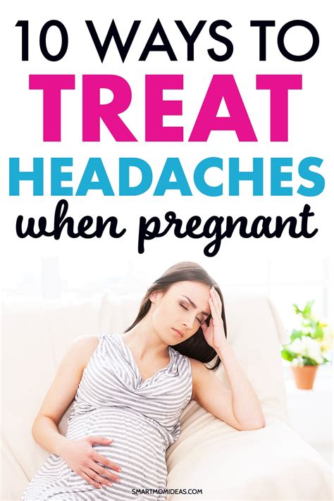 10 Ways To Quickly Treat Pregnancy Headaches Smart Mom Ideas