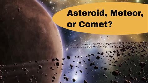 What Are Asteroidscomets And Meteors Youtube
