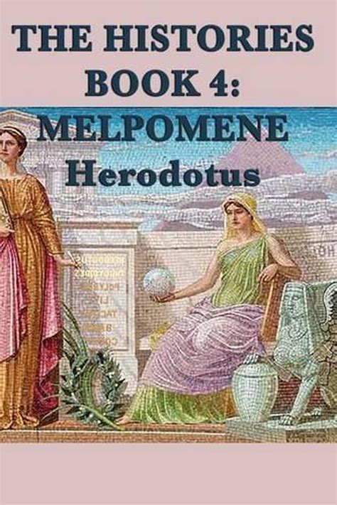 The Histories Book 4 Melpomene By Herodotus Herodotus English