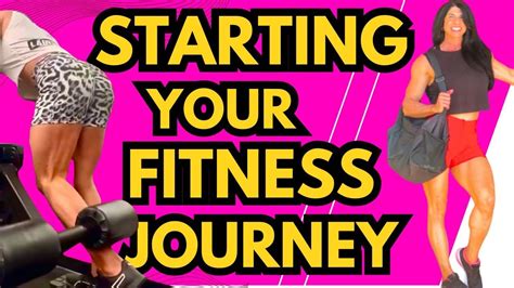 How To Start Your Fitness Journey Youtube