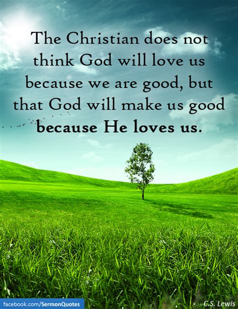 God Doesnt Love Us Because We Are Good Sermonquotes