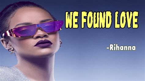 Rihanna We Found Love Lyrics Lyrics Point Youtube