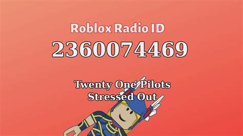 Twenty One Pilots Stressed Out Roblox Id Roblox Radio Code Youtube