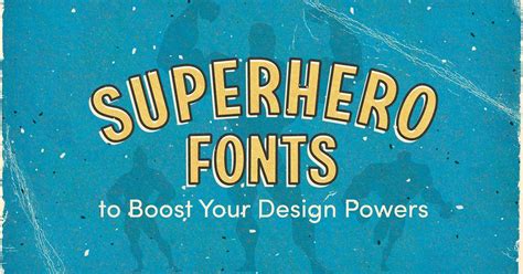 Superhero Fonts To Boost Your Design Powers Superhero Font Best