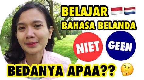 Belajar Bahasa Belanda Perkenalan Kosakata Geen Niet Grammatica Youtube