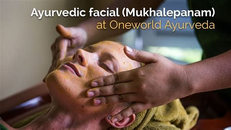 ayurvedic facial—mukhalepanam—at oneworld ayurveda ubud bali youtube