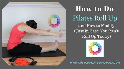 How To Do Pilates Roll Up And Pilates Roll Up Modifications Youtube