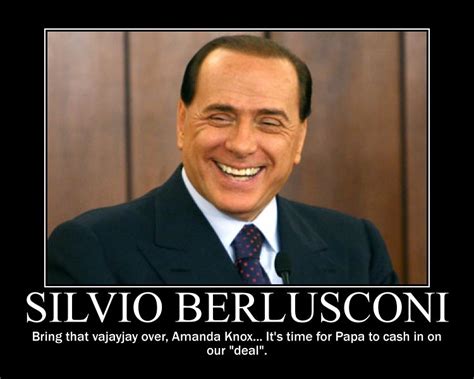 Silvio Berlusconi Amanda Knox Funny Demotivational Posters Flickr