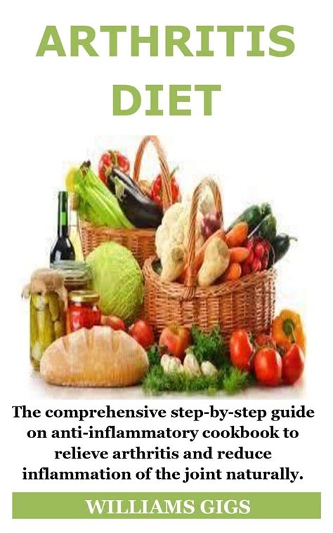 Arthritis Diet The Comprehensive Step By Step Guide On Anti