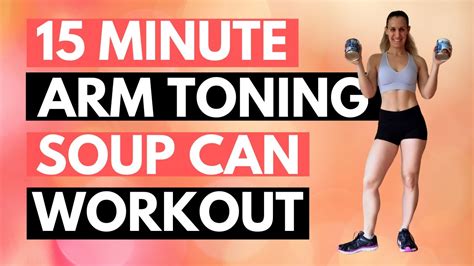 15 Minute Arm Toning Soup Can Workout YouTube