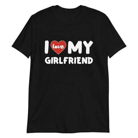 I Love My Girlfriend Unisex T Shirt I Heart My Girlfriend Etsy
