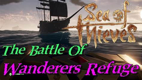 Está bien que te quieran → a popular pirate took refuge near some building remains. Sea Of Thieves: The Battle of Wanderers Refuge No Parley ...