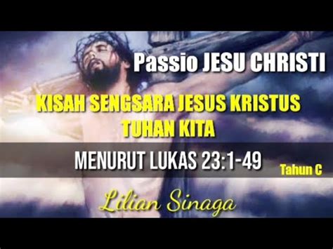 Pasio Kisah Sengsara Yesus Kristus Menurut Lukas Lilian Sinaga YouTube
