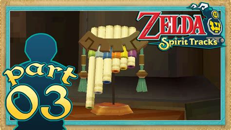The Legend Of Zelda Spirit Tracks Part 3 The Spirit Flute Lets Playwalkthrough Youtube
