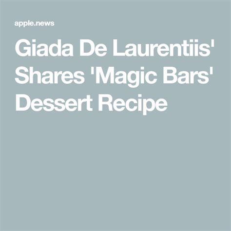 Lightly oil 2 large baking sheets, then line with parchment paper. Giada De Laurentiis' Shares 'Magic Bars' Dessert Recipe ...